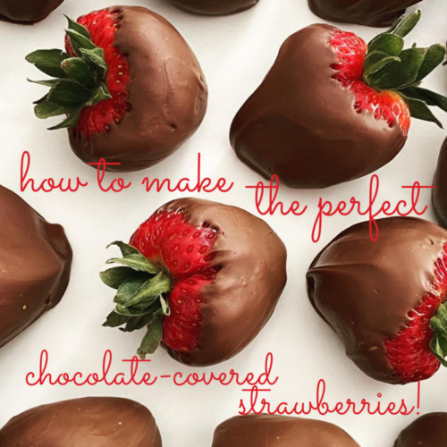 How to Make Chocolate Covered Strawberries Perfectly